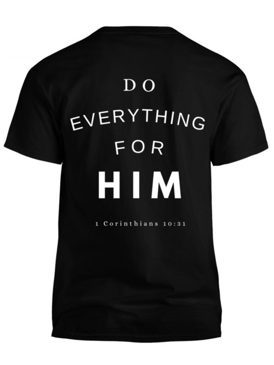 Do Everything For Him - Black Short Sleeve T-Shirt